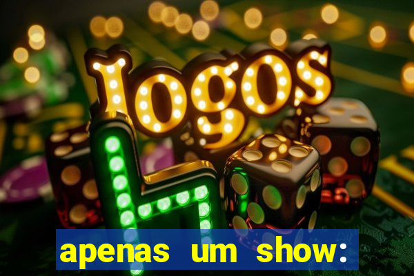 apenas um show: pancadaria 2